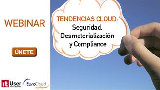 Tendencias Cloud: Seguridad, Desmaterialización y Compliance