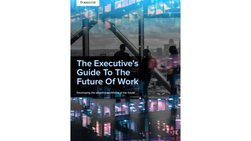 Forrester-Executive-Guide-To-The-Future-Of-Work
