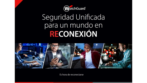 Portada WP WatchGuard Seguridad Unificada Reconexión